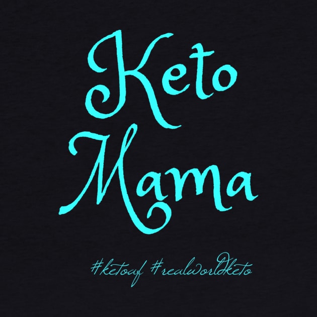 Keto Mama (mint font) by KetoMonster